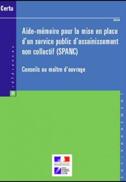 Aide-mémoire pour la mise en place d'un service public d'assainissement non collectif (spanc)