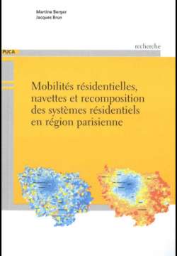 Mobilités résidentielles, navettes et recomposition des systèmes résidentiels en région parisienne