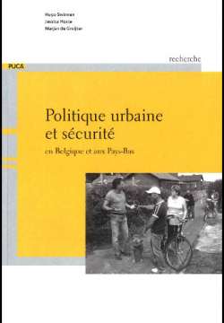 Politique urbaine et sécurité en Belgique et aux Pays-Bas